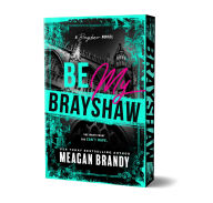 Title: Be My Brayshaw (Deluxe Edition), Author: Meagan Brandy