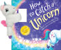 Snap & Snuggle: How to Catch a Unicorn