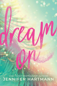 Title: Dream On (Standard Edition), Author: Jennifer Hartmann