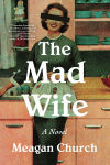 Alternative view 1 of The Mad Wife: A Novel
