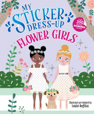 Title: My Sticker Dress-Up: Flower Girls, Author: Louise Anglicas