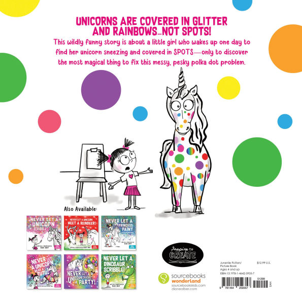 Never Let a Unicorn Get Spots: A Funny Picture Book for the Little Doctors in Your Life!