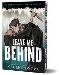 Title: Leave Me Behind (Deluxe Edition), Author: K.M. Moronova