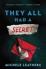 Title: They All Had a Secret, Author: Michele Leathers