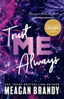 Trust Me Always (B&N Exclusive Edition)