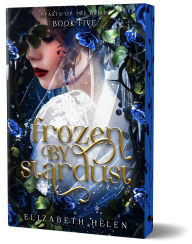 Title: Frozen by Stardust (Deluxe Edition), Author: Elizabeth Helen