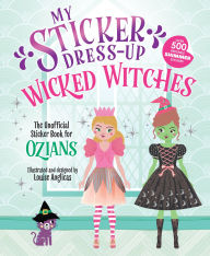 Title: My Sticker Dress-Up: Wicked Witches, Author: Louise Anglicas