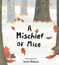 Title: A Mischief of Mice, Author: Christie Matheson