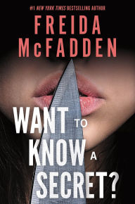 Title: Want to Know a Secret?, Author: Freida McFadden