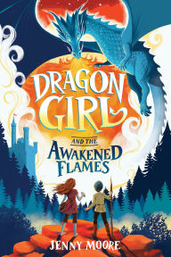 Title: Dragon Girl and the Awakened Flames, Author: Jenny Moore