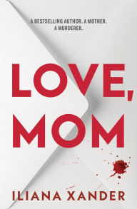 Title: Love, Mom (Standard Edition), Author: Iliana Xander