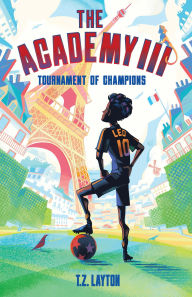 Title: The Academy III: Tournament of Champions, Author: T.Z. Layton