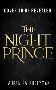 Title: The Night Prince (Deluxe Edition), Author: Lauren Palphreyman
