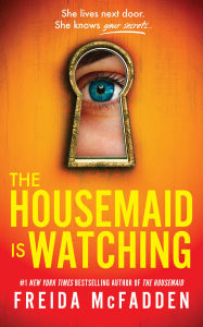 Title: The Housemaid Is Watching, Author: Freida McFadden