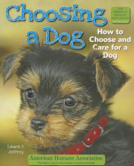 Title: Choosing a Dog: How to Choose and Care for a Dog, Author: Laura S. Jeffrey