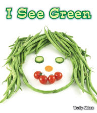 Title: I See Green, Author: Trudy Micco