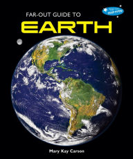 Title: Far-Out Guide to Earth, Author: Mary Kay Carson