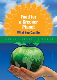 Title: Food for a Greener Planet: What You Can Do, Author: Lisa A. Wroble