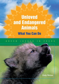 Title: Unloved and Endangered Animals: What You Can Do, Author: Cindy Watson