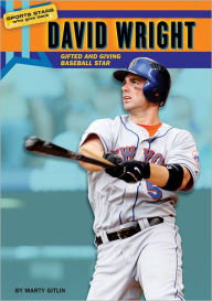 Title: David Wright: Gifted and Giving Baseball Star, Author: Marty Gitlin