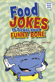 Title: Food Jokes to Tickle Your Funny Bone, Author: Linda Bozzo