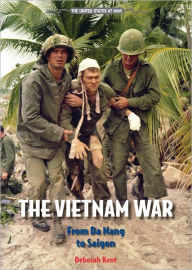 Title: The Vietnam War: From Da Nang to Saigon, Author: Deborah Kent