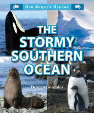 Title: The Stormy Southern Ocean, Author: Doreen Gonzales