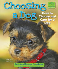 Title: Choosing a Dog: How to Choose and Care for a Dog, Author: Laura S. Jeffrey