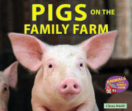 Title: Pigs on the Family Farm, Author: Chana Stiefel