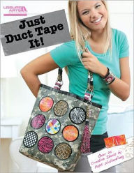 Title: Just Duct Tape It!, Author: Patti Wallenfang