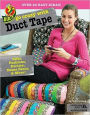 Go Crazy with Duct Tape (Leisure Arts #5860)