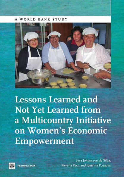 Lessons Learned and Not Yet from a Multicountry Initiative on Women's Economic Empowerment