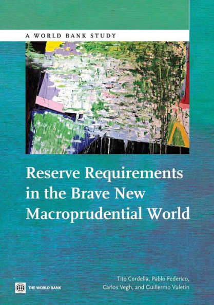 Reserve Requirements the Brave New Macroprudential World