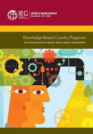 Title: Knowledge-Based Country Programs: An Evaluation of World Bank Group Experience, Author: The World Bank