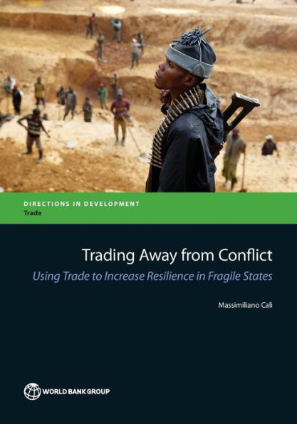 Trading Away from Conflict: Using Trade to Increase Resilience Fragile States