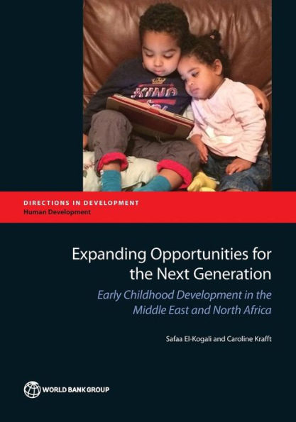 Expanding Opportunities for the Next Generation: Early Childhood Development Middle East and North Africa