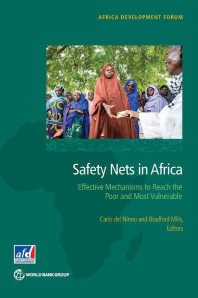 Safety Nets in Africa: Effective Mechanisms to Reach the Poor and Most Vulnerable