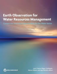 Title: Earth Observation for Water Resources Management: Current Use and Future Opportunities for the Water Sector, Author: World Bank