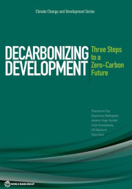 Title: Decarbonizing Development: Three Steps to a Zero-Carbon Future, Author: Marianne Fay