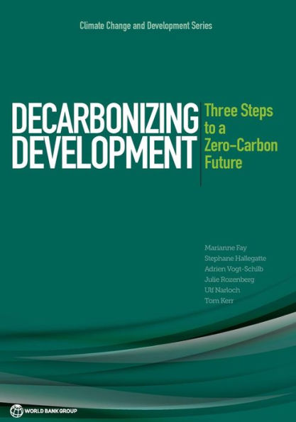 Decarbonizing Development: Three Steps to a Zero-Carbon Future