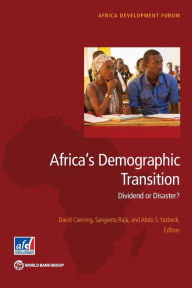 Title: Africa's Demographic Transition: Dividend or Disaster?, Author: David Canning