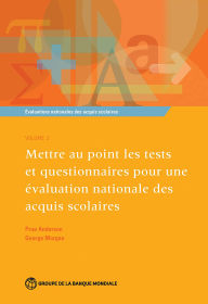 Title: Évaluations nationales des acquis scolaires, Volume 2: Mettre au point les tests et questionnaires pour une évaluation nationale des acquis scolaires, Author: Prue Anderson