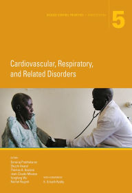 Title: Disease Control Priorities, Third Edition (Volume 5): Cardiovascular, Respiratory, and Related Disorders, Author: Kay Krewson