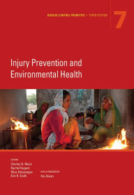 Title: Disease Control Priorities, Third Edition (Volume 7): Injury Prevention and Environmental Health, Author: Charles N. Mock