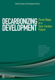 Title: Decarbonizing Development: Three Steps to a Zero-Carbon Future, Author: Marianne Fay