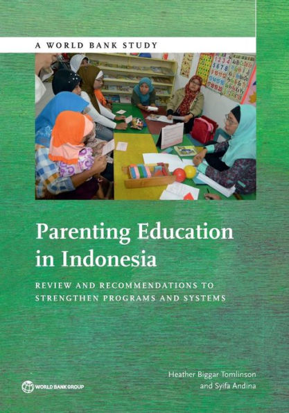 Parenting Education Indonesia: Review and Recommendations to Strengthen Programs Systems