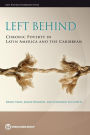 Left Behind: Chronic Poverty in Latin America and the Caribbean