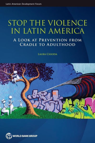 Stop the Violence Latin America: A Look at Prevention from Cradle to Adulthood