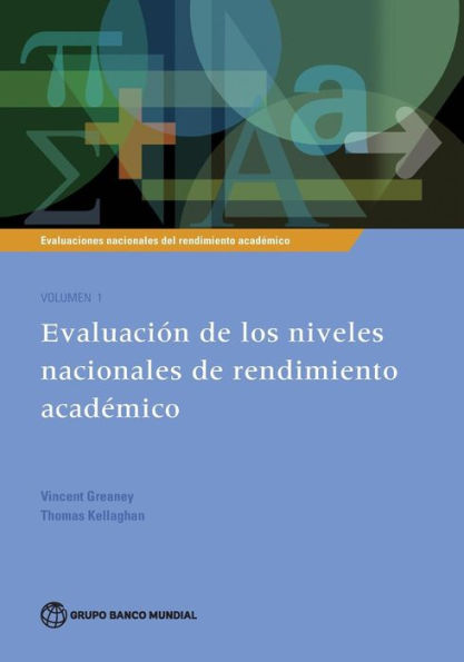 Evaluaciones nacionales del rendimiento acadï¿½mico Volumen 1: Evaluaciï¿½n de los niveles nacionales de rendimiento acadï¿½mico