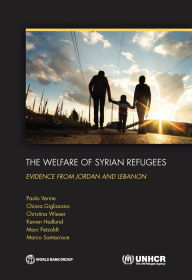 Title: The Welfare of Syrian Refugees: Evidence from Jordan and Lebanon, Author: Paolo Verme